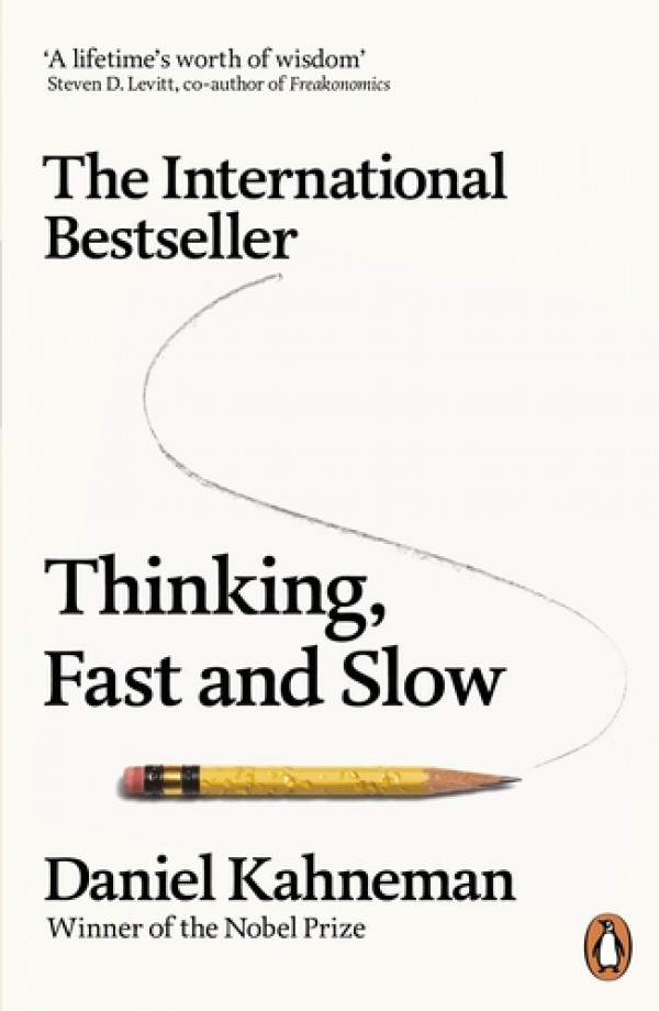 Daniel Kahneman: THINKING, FAST AND SLOW