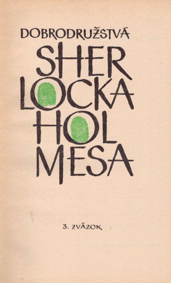 Arthur Conan Doyle: DOBRODRUŽSTVÁ SHERLOCKA HOLMESA 3