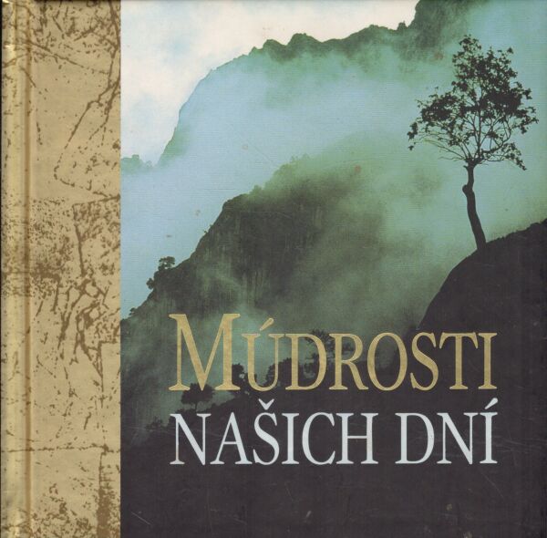 MÚDROSTI NAŠICH DNÍ