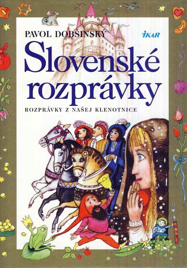 Pavol Dobšinský: SLOVENSKÉ ROZPRÁVKY