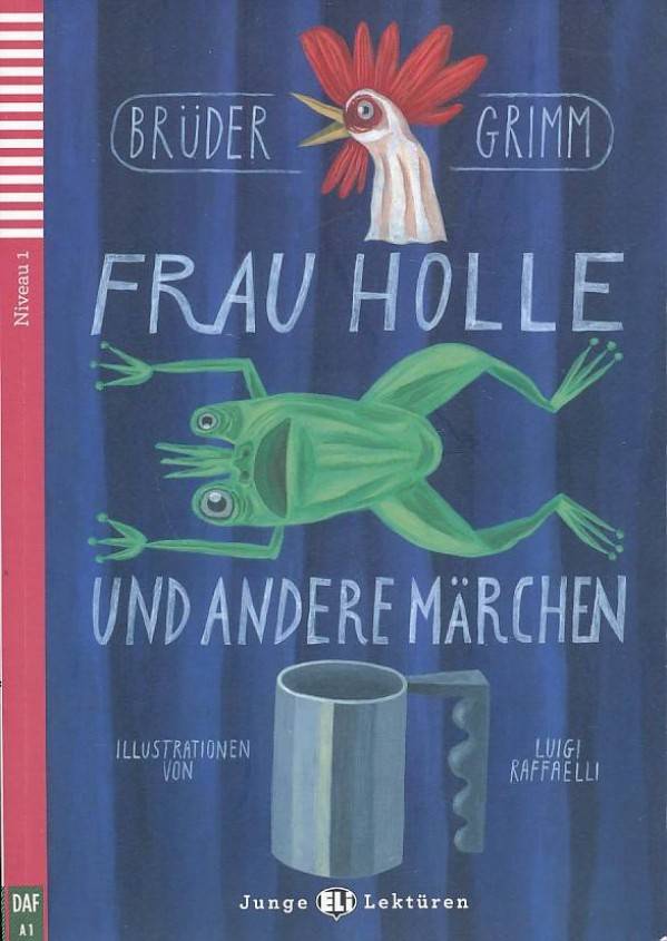 Grimm Brüder: FRAU HOLLE UND ANDERE MÄRCHEN + CD