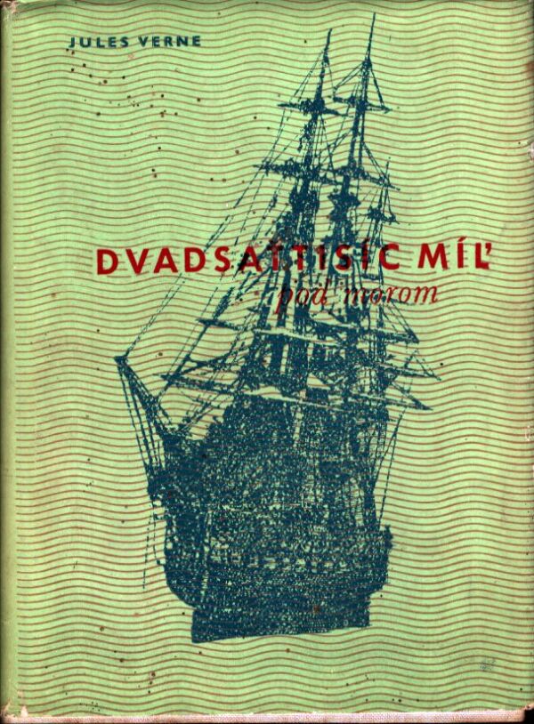 Jules Verne: DVADSAŤTISÍC MÍĽ POD MOROM