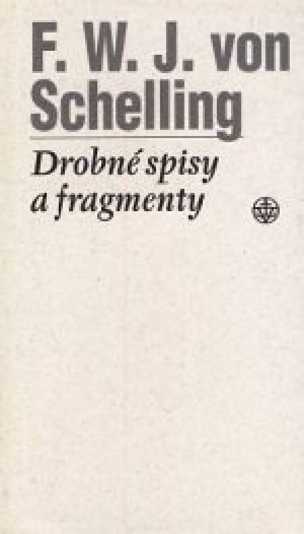 F.W.J. Schelling: DROBNÉ SPISY A FRAGMENTY