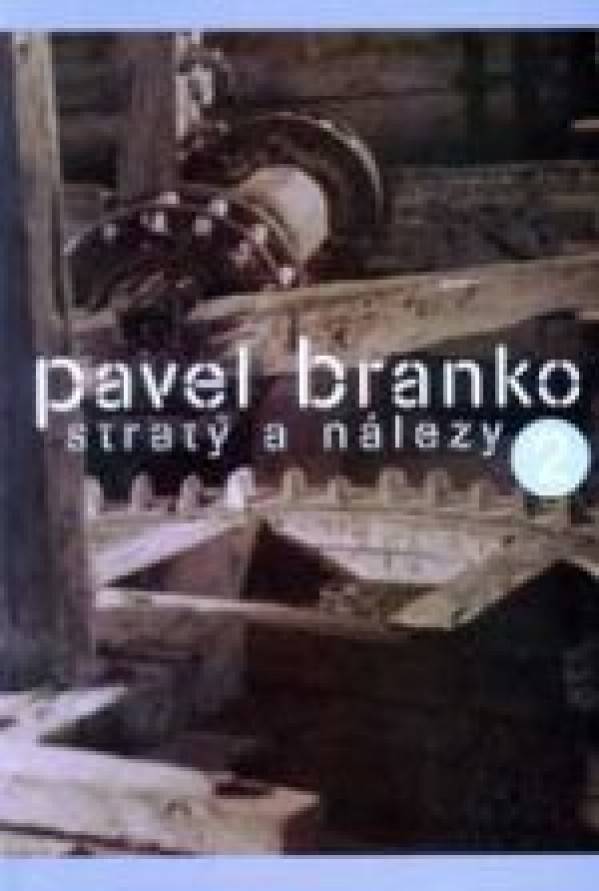 Pavel Branko: STRATY A NÁLEZY