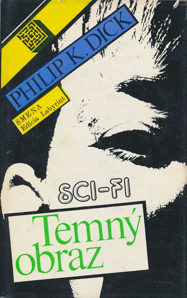 Philip K. Dick: Temný obraz