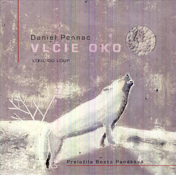 Daniel Pennac: VLČIE OKO