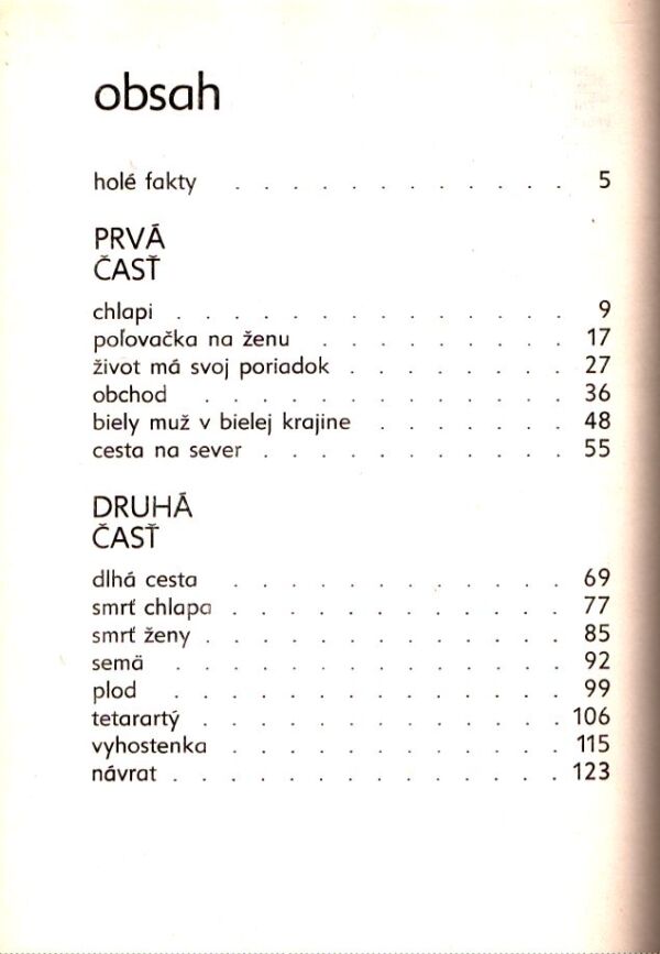 Hans Ruesch: DLHÉ SÚ TIENE SEVERU