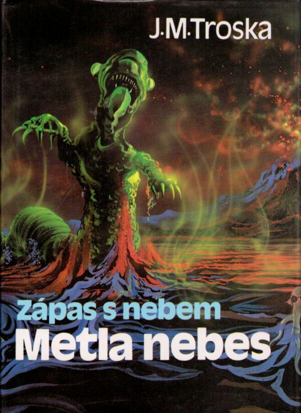 J.M. Troska: ZÁPAS S NEBEM 3 - METLA NEBES