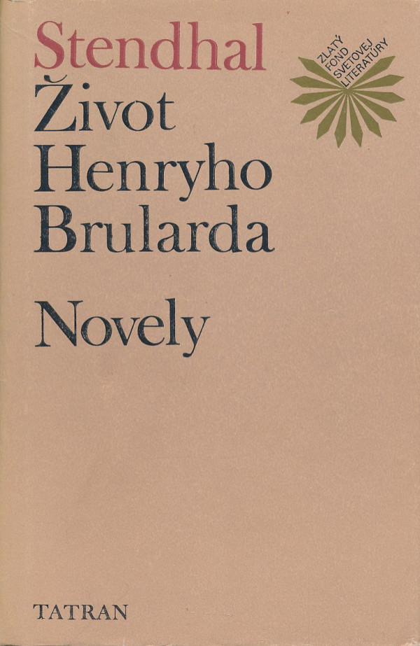 Stendhal: Život Henryho Brularda. Novely