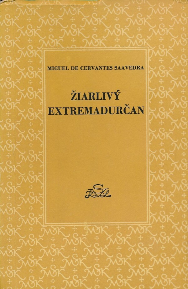 Miguel de Cervantes Saavedra: ŽIARLIVÝ EXTREMADURČAN