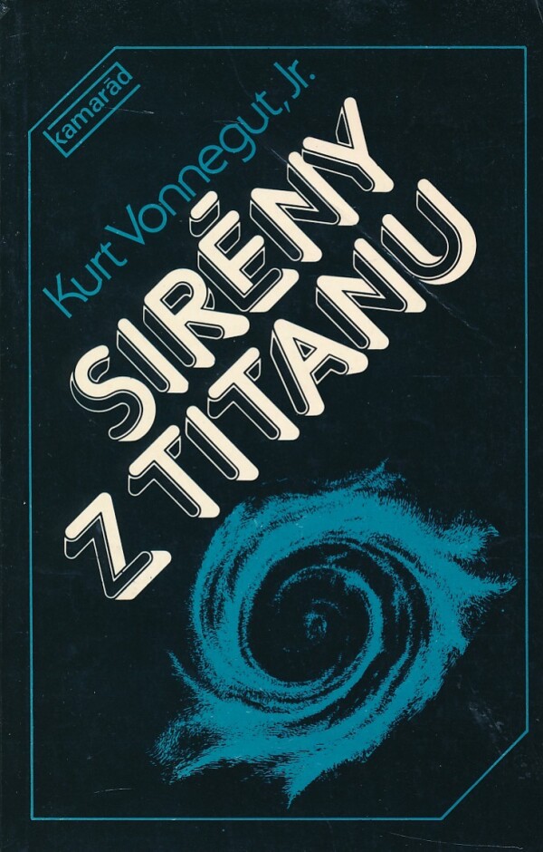 Kurt Vonnegut: SIRÉNY Z TITANU