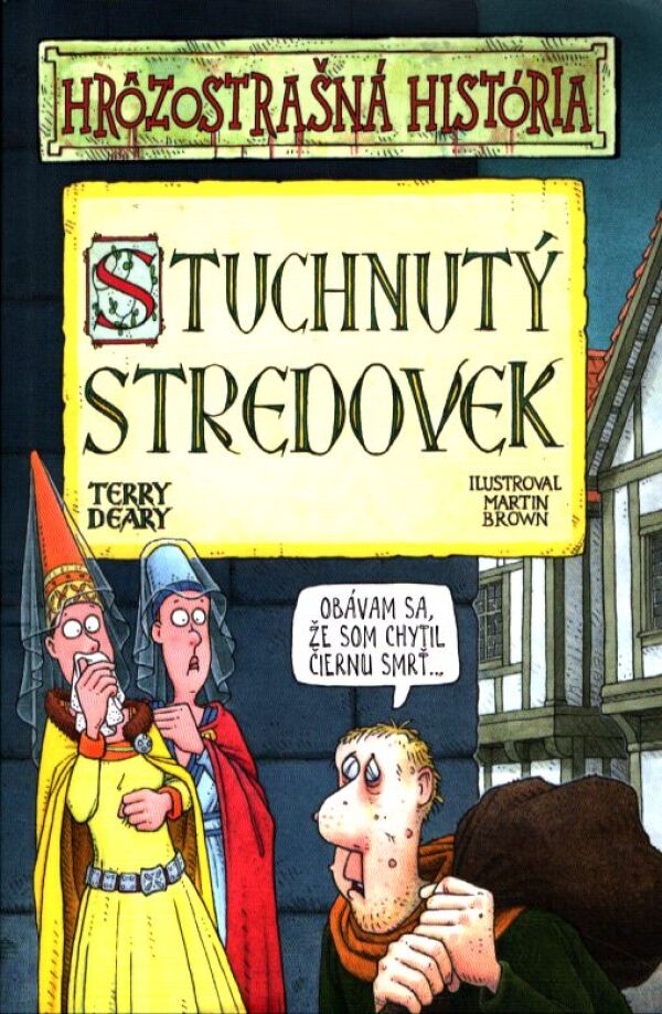 Terry Deary: STUCHNUTÝ STREDOVEK