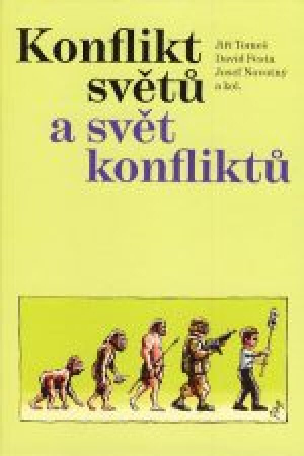 J. Tomeš, D. Festa, J. Novotný: KONFLIKT SVĚTŮ A SVĚT KONFLIKTŮ