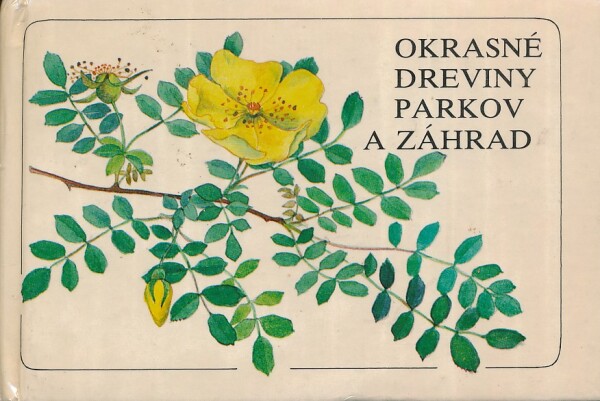 Martin Votavová Blanka Červenka: OKRASNÉ DREVINY PARKOV A ZÁHRAD