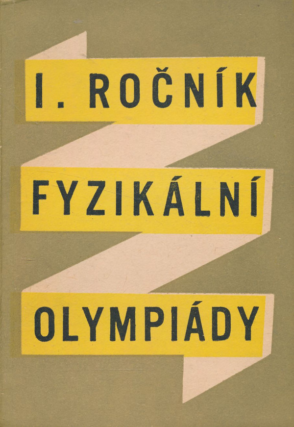 M. Laitoch, M. Chytilová: I. ročník fyzikální olympiády