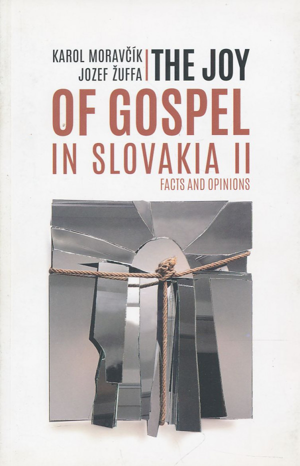 Karol Moravčík, Jozef Žuffa: The joy of gospel in Slovakia II