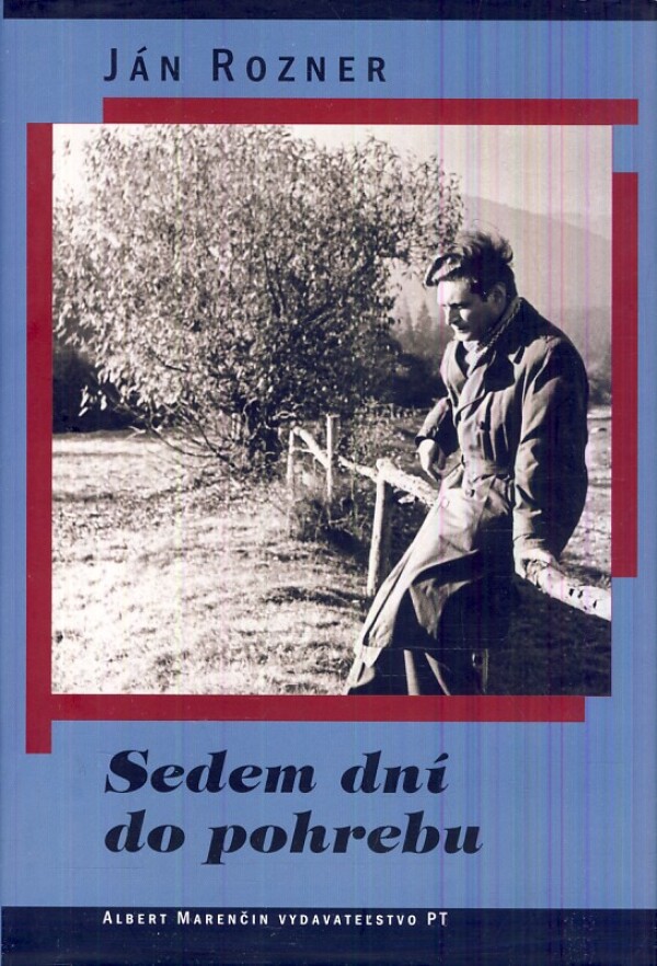 Ján Rozner: SEDEM DNÍ DO POHREBU