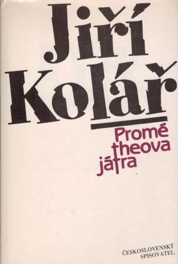 Jiří Kolář: PROMÉTHEOVA JÁTRA