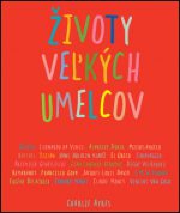 Charlie Ayers: ŽIVOTY VEĽKÝCH UMELCOV