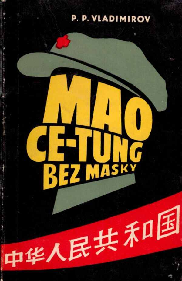 P.P. Vladimirov: MAO CE-TUNG BEZ MASKY