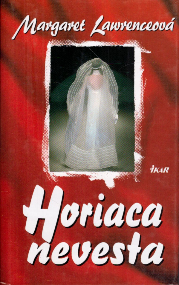 Margaret Lawrenceová: HORIACA NEVESTA