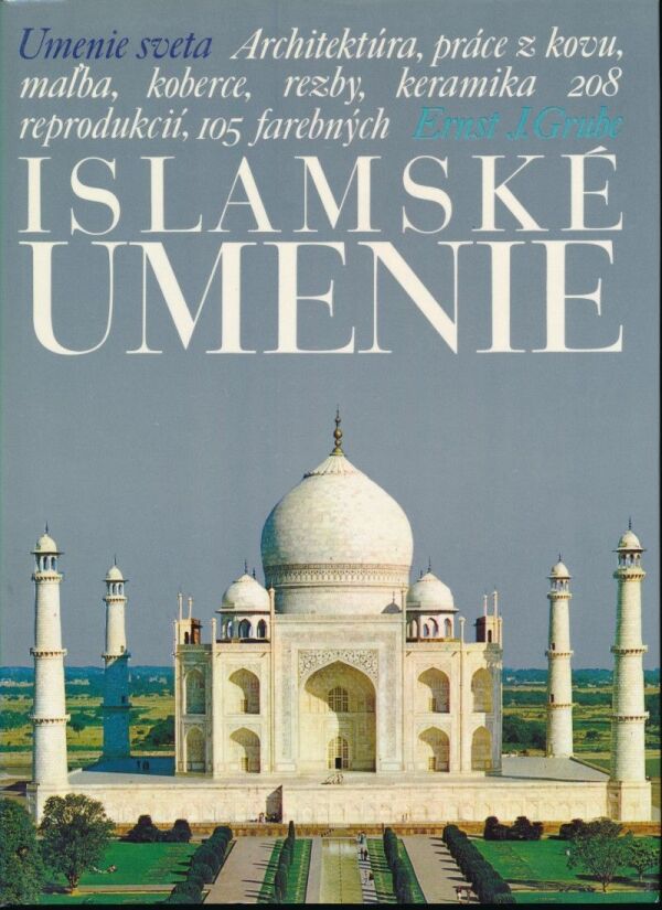 Ernst J. Grube: ISLAMSKÉ UMENIE