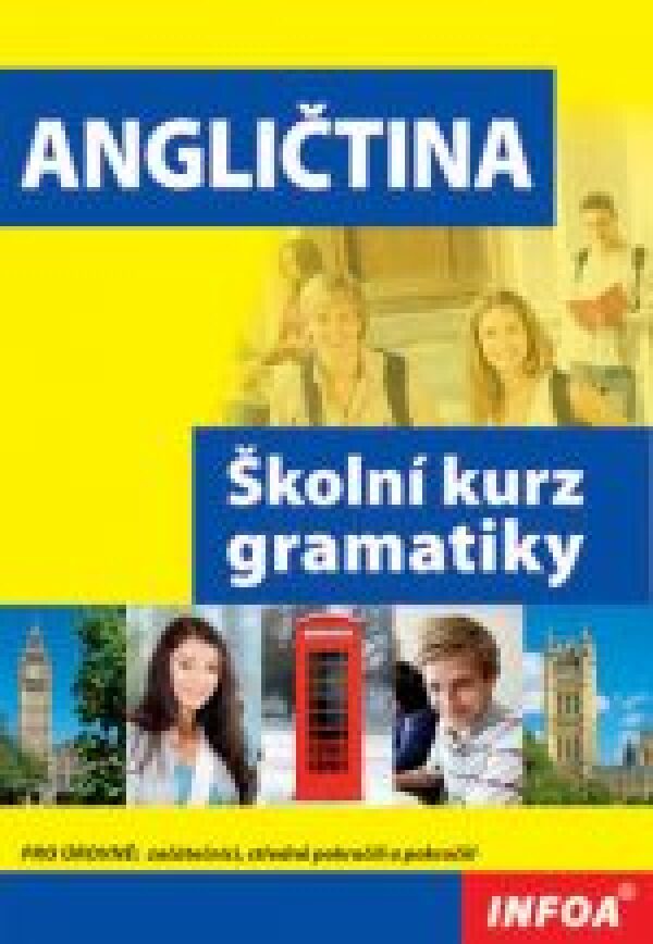 Maria Birkenmajer, Elzbieta Manko: ANGLIČTINA - ŠKOLNÍ KURZ GRAMATIKY