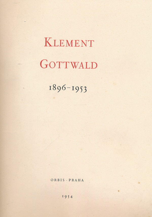 KLEMENT GOTTWALD 1896 - 1953