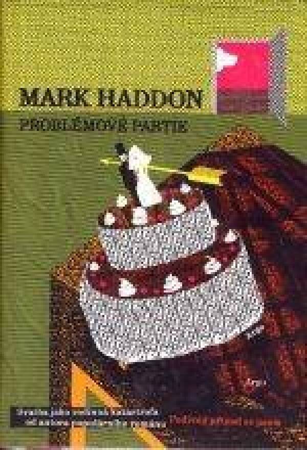 Mark Haddon: PROBLÉMOVÉ PARTIE