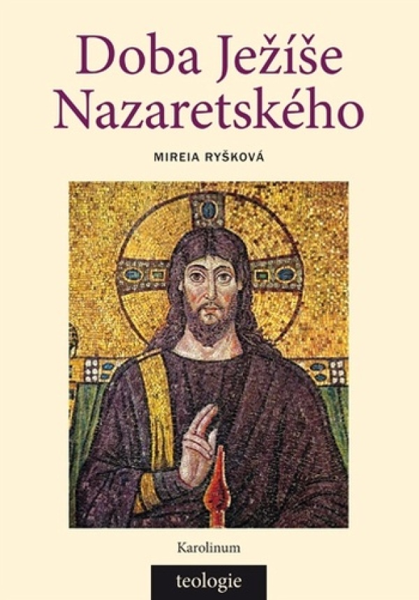 Mireia Ryšková: DOBA JEŽÍŠE NAZARETSKÉHO