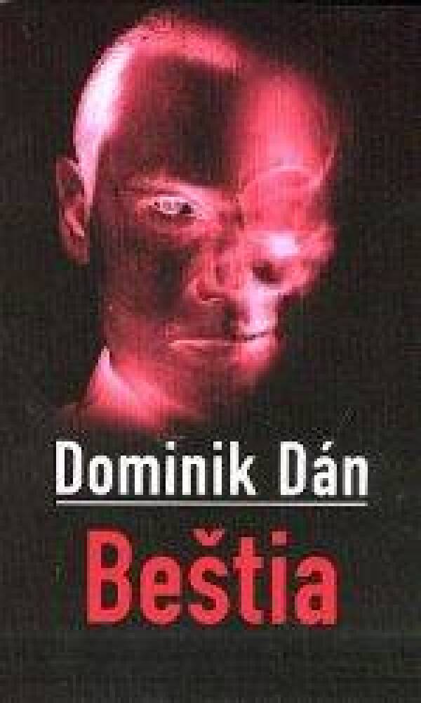 Dominik Dán: BEŠTIA