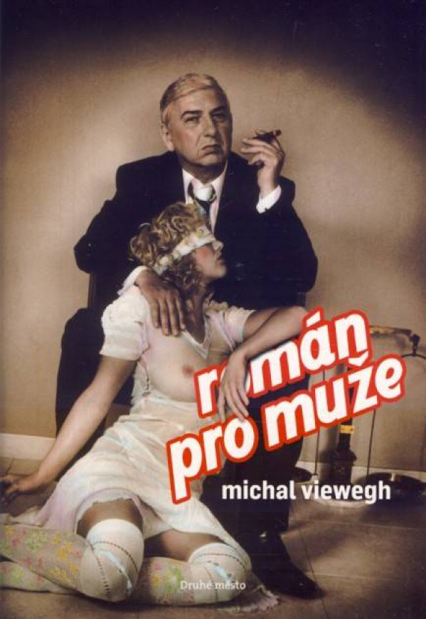 Michal Viewegh: ROMÁN PRO MUŽE