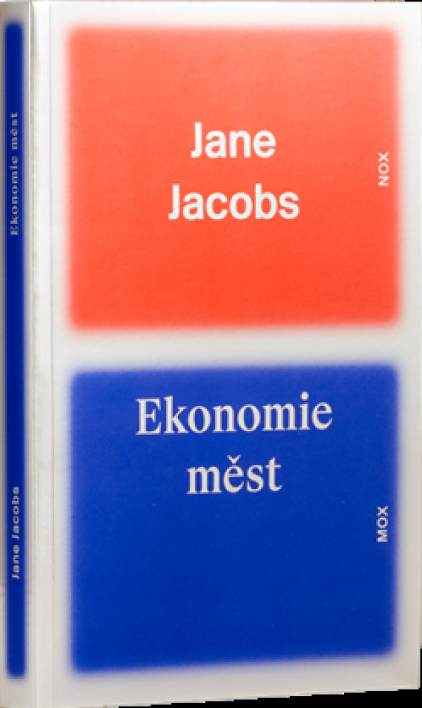 Jane Jacobs: EKONOMIE MĚST