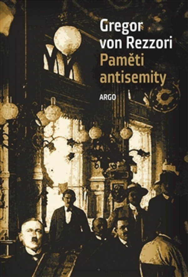 von Gregor Rezzori: PAMĚTI ANTISEMITY