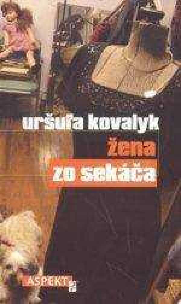 Uršuľa Kovalyk: ŽENA ZO SEKÁČA