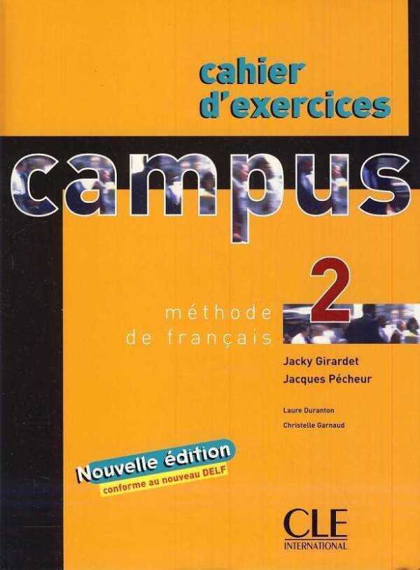 Jacky Girardet, Jacques Pécheur: CAMPUS 2 - CAHIER D'EXERCICES (PRACOVNÝ ZOŠIT)