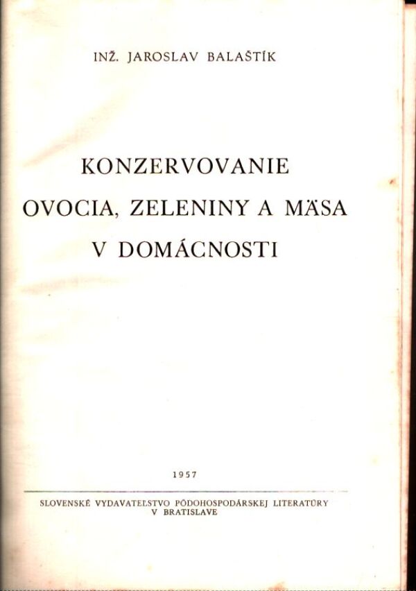 Jaroslav Balaštík: KONZERVOVANIE OVOCIA, ZELENINY A MÄSA V DOMÁCNOSTI