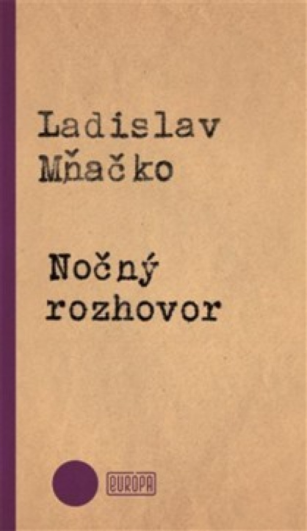 Ladislav Mňačko: NOČNÝ ROZHOVOR