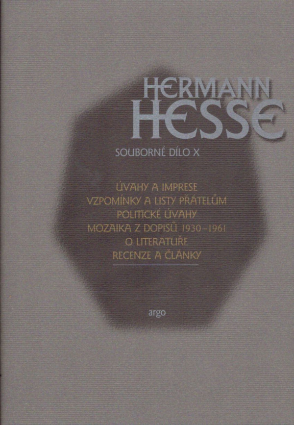 Hermann Hesse: ÚVAHY A IMPRESE. VZPOMÍNKY A LISTY PŘÁTELŮM. POLITICKÉ ÚVAHY
