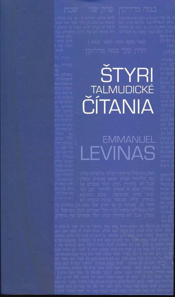 Emmanuel Levinas: ŠTYRI TALMUDICKÉ ČÍTANIA