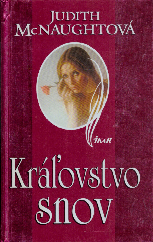 Judith McNaughtová: KRÁĽOVSTVO SNOV