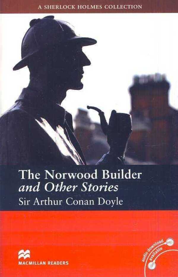 Arthur Conan Doyle: THE NORWOOD BUILDER AND OTHER STORIES