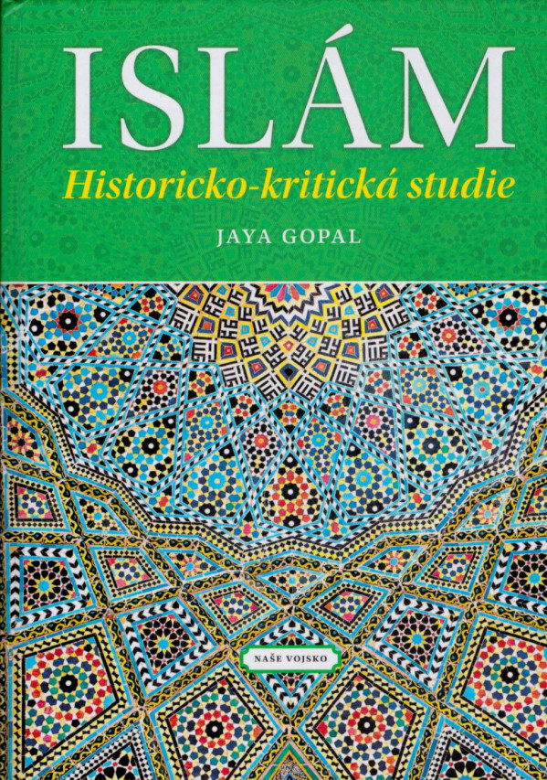 Jaya Gopal: ISLÁM - HISTORICKO-KRITICKÁ STUDIE