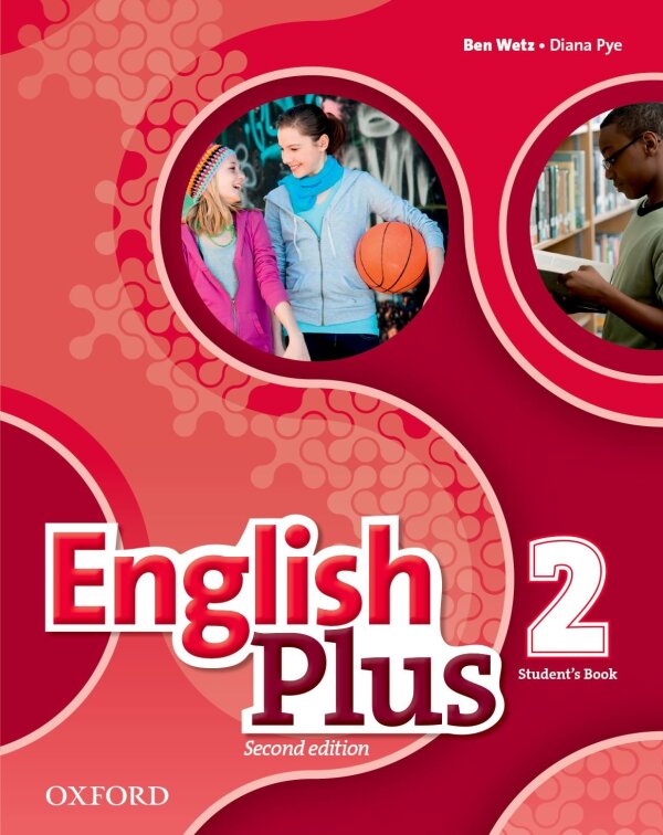 Ben Wetz, Diana Pye, Claire Thacker: ENGLISH PLUS 2 - STUDENT`S BOOK (UČEBNICA)