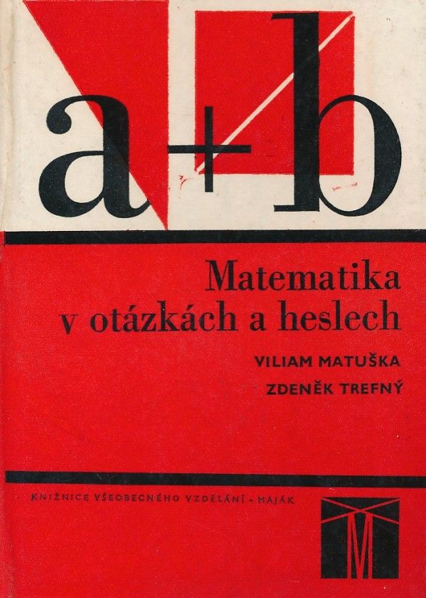 Zdeněk Trefný, Viliam Matuška: MATEMATIKA V OTÁZKÁCH A HESLECH