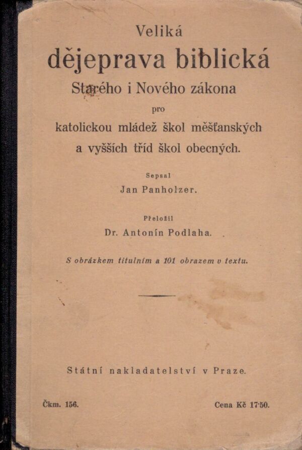 Jan Panholzer: VELIKÁ DĚJEPRAVA BIBLICKÁ STARÉHO I NOVÉHO ZÁKONA