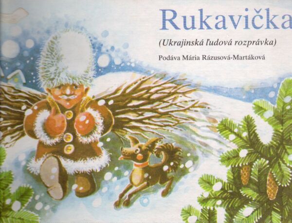 Mária Rázusová-Martáková: RUKAVIČKA (Ukrajinská ľudová rozprávka)
