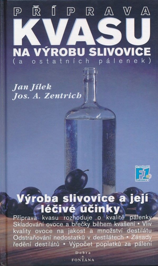Jan Jílek, Jos A. Zentrich: PŘÍPRAVA OVOCNÝCH KVASŮ NA VÝROBU SLIVOVICE