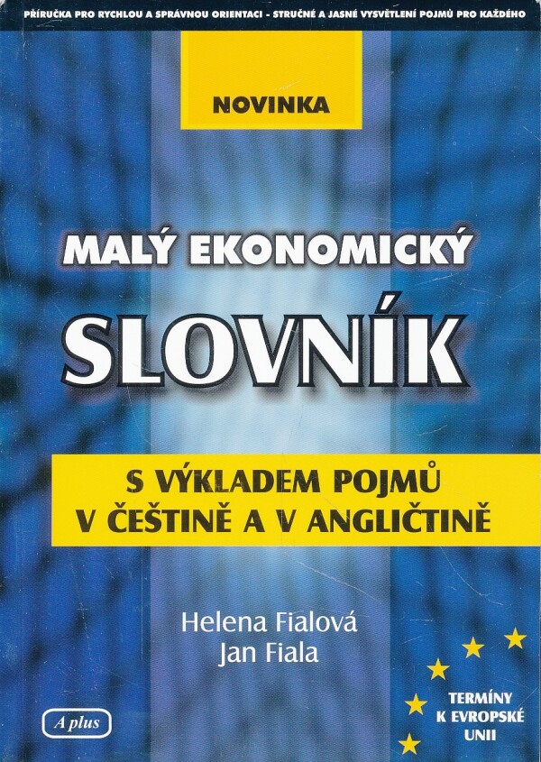 Helena Fialová, Jan Fiala: MALÝ EKONOMICKÝ SLOVNÍK