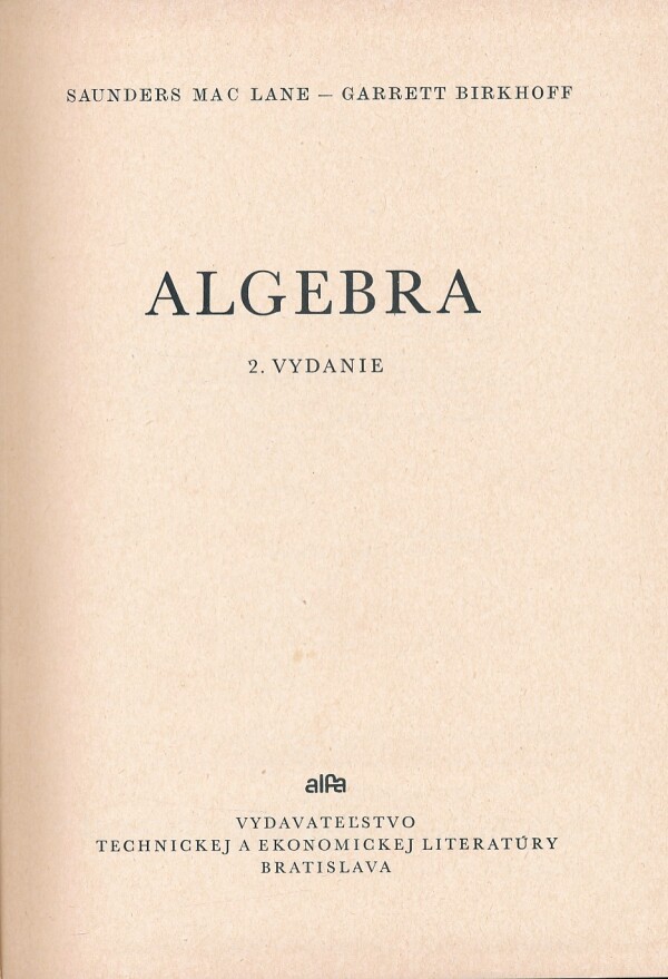 Saunders Mac MacLane, Garrett Birkhoff: ALGEBRA